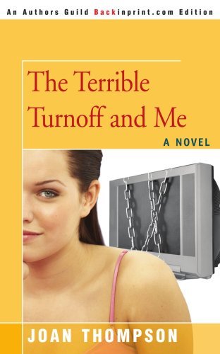 Joan R. Thompson/The Terrible Turnoff and Me