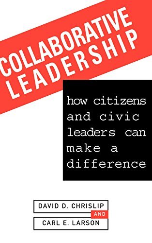 David D. Chrislip Collaborative Leadership 