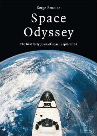 Serge Brunier/Space Odyssey@ The First Forty Years of Space Exploration