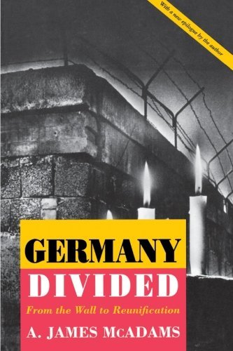 A. James McAdams/Germany Divided@ From the Wall to Reunification@Revised