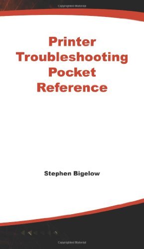 Stephen Bigelow/Bigelow's Printer Troubleshooting Pocket Reference