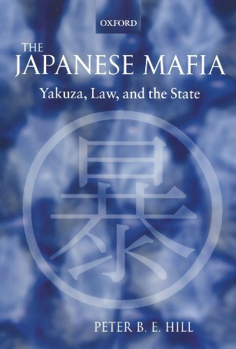 Peter B. E. Hill/The Japanese Mafia@ Yakuza, Law, and the State