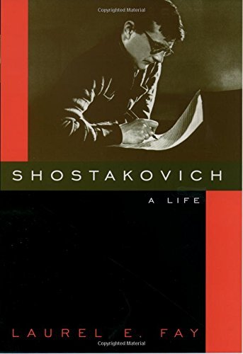 Laurel Fay Shostakovich A Life 
