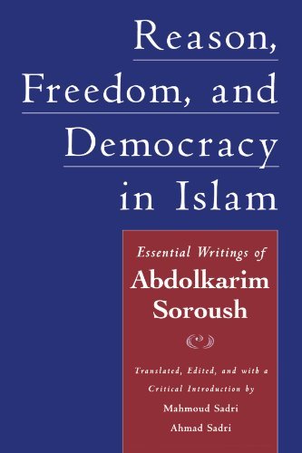 Abdolkarim Soroush/Reason, Freedom, and Democracy in Islam@ Essential Writings of Abdolkarim Soroush