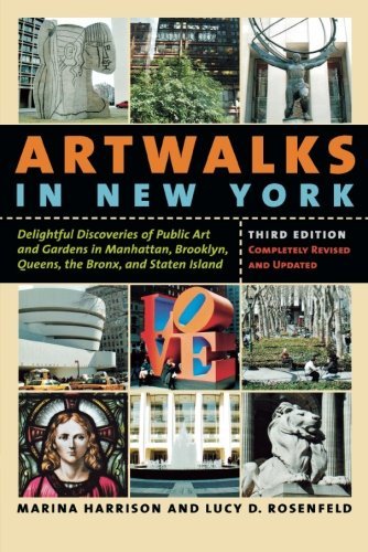Marina Harrison Artwalks In New York Delightful Discoveries Of Public Art And Gardens 0003 Edition; 