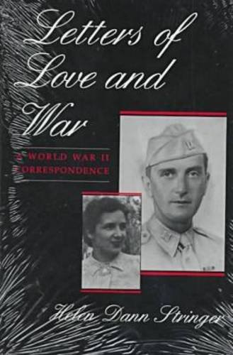 Helen Dann Stringer/Letters of Love and War a World War II Corresponde