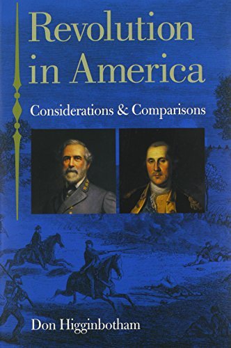 Don Higginbotham/Revolution in America@ Considerations and Comparisons