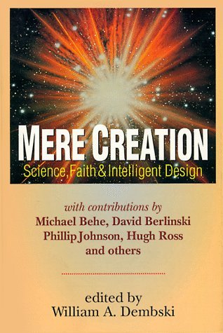 William A. Dembski/Mere Creation@ Science, Faith and Intelligent Design