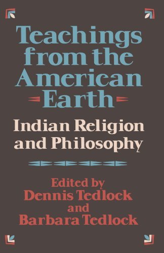 Dennis Tedlock/Teachings from the American Earth@ Indian Religion and Philosophy@Revised