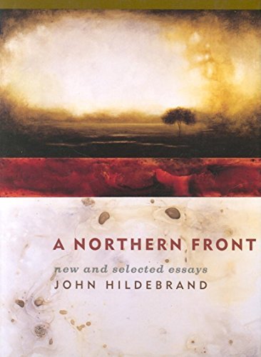 John Hildebrand/A Northern Front@ New and Selected Essays