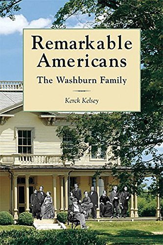 Kerck Kelsey Remarkable Americans The Washburn Family 