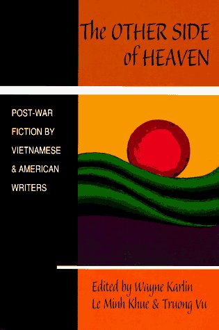 Wayne Karlin/The Other Side of Heaven@ Post-War Fiction by Vietnamese and American Write