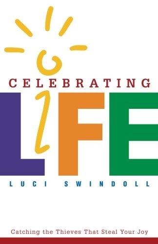 Luci Swindoll/Celebrating Life@ Catching the Thieves That Steal Your Joy