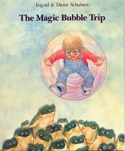 Ingrid Schubert Magic Bubble Trip The 