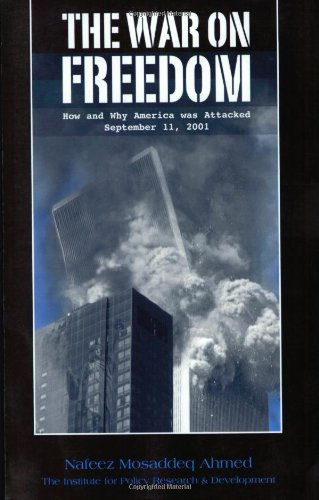 Nafeez Mosaddeq Ahmed/War On Freedom,The@How And Why America Was Attacked,September 11th,
