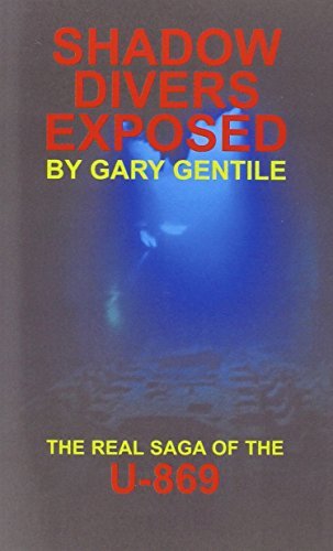 Gary Gentile/Shadow Divers Exposed@ The Real Saga of the U-869