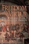 George W. Carey/Freedom and Virtue@ The Conservative/Libertarian Debate