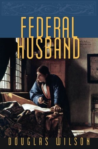 Douglas Wilson/Federal Husband@REV