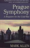 Mark Allen Prague Symphony A Requiem For The Cold War 