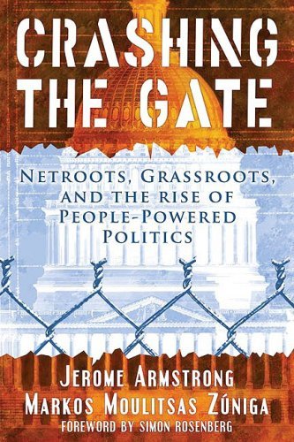 Jerome Armstrong/Crashing The Gate@Netroots,Grassroots,And The Rise Of People-Powe