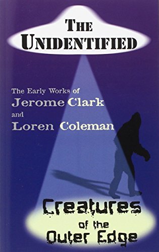 Jerome Clark/The Unidentified & Creatures of the Outer Edge