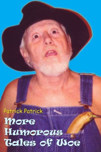 Patrick Patrick/More Humorous Tales of Woe