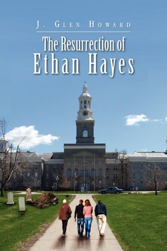 J. Glen Howard/The Resurrection of Ethan Hayes