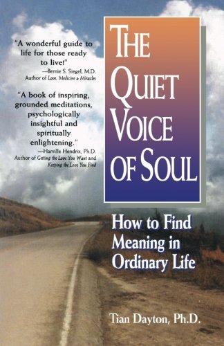 Tian Dayton/The Quiet Voice of Soul@ How to Find Meaning in Ordinary Life