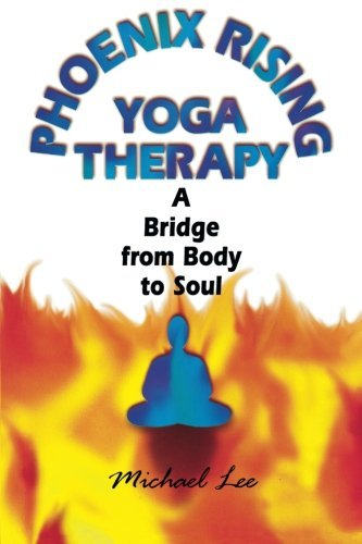 Michael Lee/Phoenix Rising Yoga Therapy@ A Bridge from Body to Soul