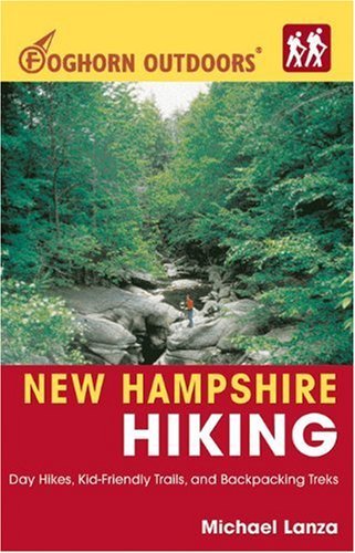 Michael Lanza Foghorn Outdoors New Hampshire Hiking 