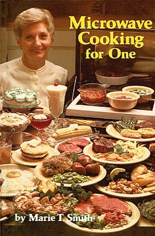 Marie Smith/Microwave Cooking for One