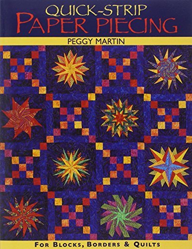 Peggy Martin/Quick-Strip Paper Piecing@ For Blocks, Borders & Quilts