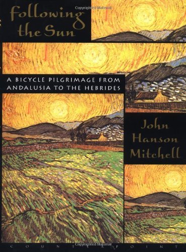 John Hanson Mitchell/Following the Sun@A Bicycle Pilgrimage from Andalusia to the Hebrid