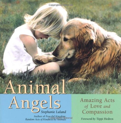 Stephanie Laland/Animal Angels@ Amazing Acts of Love Compassion