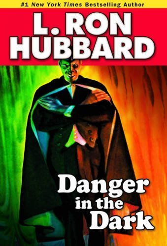 L. Ron Hubbard/Danger In The Dark