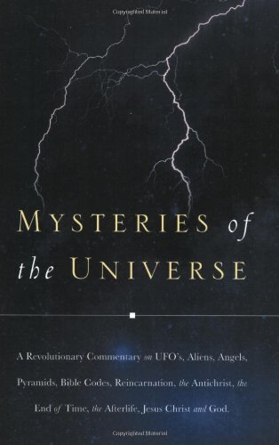 C. J. C./Mysteries of the Universe@ A Revolutionary Commentary on UFOs, Aliens, Angel