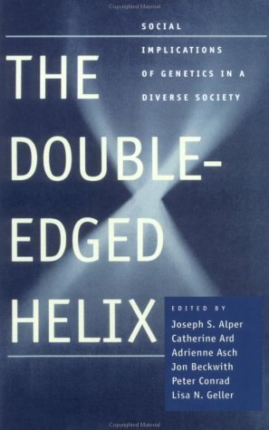 Joseph S. Alper The Double Edged Helix Social Implications Of Genetics In A Diverse Soci 