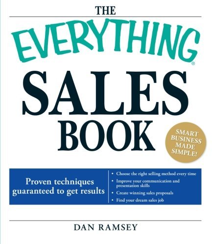 Daniel Ramsey/Everything Sales Book,The@Proven Techniques Guaranteed To Get Results