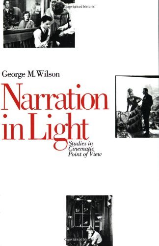 George M. Wilson/Narration in Light@ Studies in Cinematic Point of View
