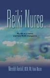 Meredith Kendall Reiki Nurse My Life As A Nurse And How Reiki Changed It Se 
