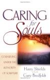 Harry Shields Caring For Souls Counseling Under The Authority Of Scripture 