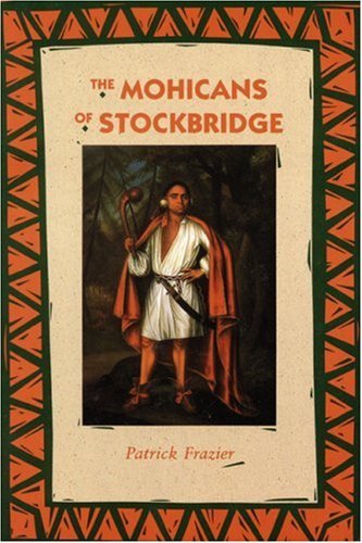 Patrick Frazier/The Mohicans of Stockbridge