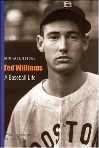 Michael Seidel/Ted Williams (Second Edition)@ A Baseball Life