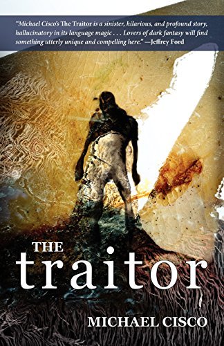 Michael Cisco/The Traitor