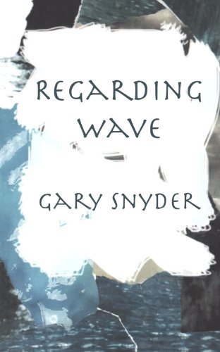 Gary Snyder/Regarding Wave@ Poetry