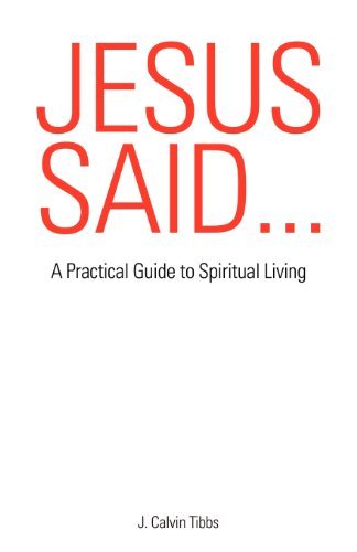 J. Calvin Tibbs/Jesus Said...