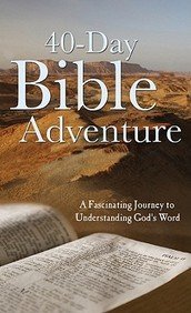 Christopher D. Hudson 40 Day Bible Adventure A Fascinating Journey To Understanding God's Word 
