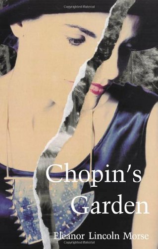 Eleanor Lincoln Morse/Chopin's Garden