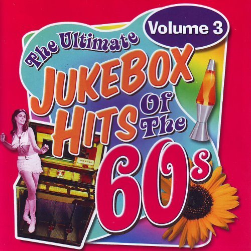 Ultimate Jukebox Hits Of The 60s-Vol 3/Ultimate Jukebox Hits Of The 60s-Vol. 3
