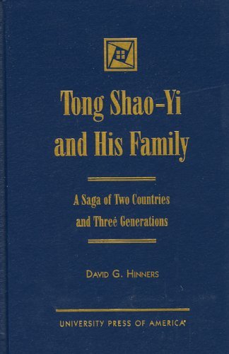 David G. Hinners/Tong Shao-Yi and His Family@ A Saga of Two Countries and Three Generations